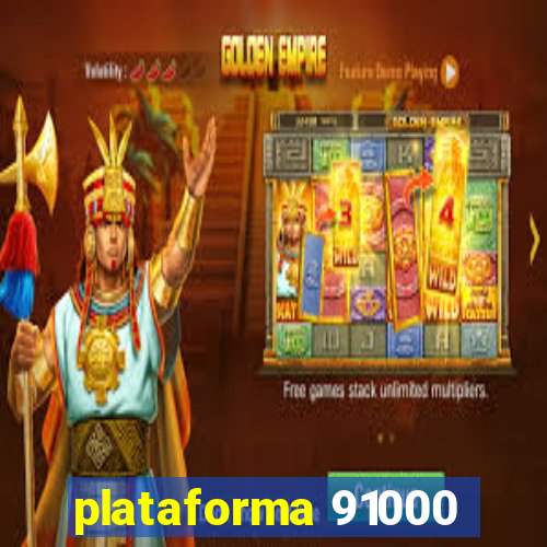 plataforma 91000